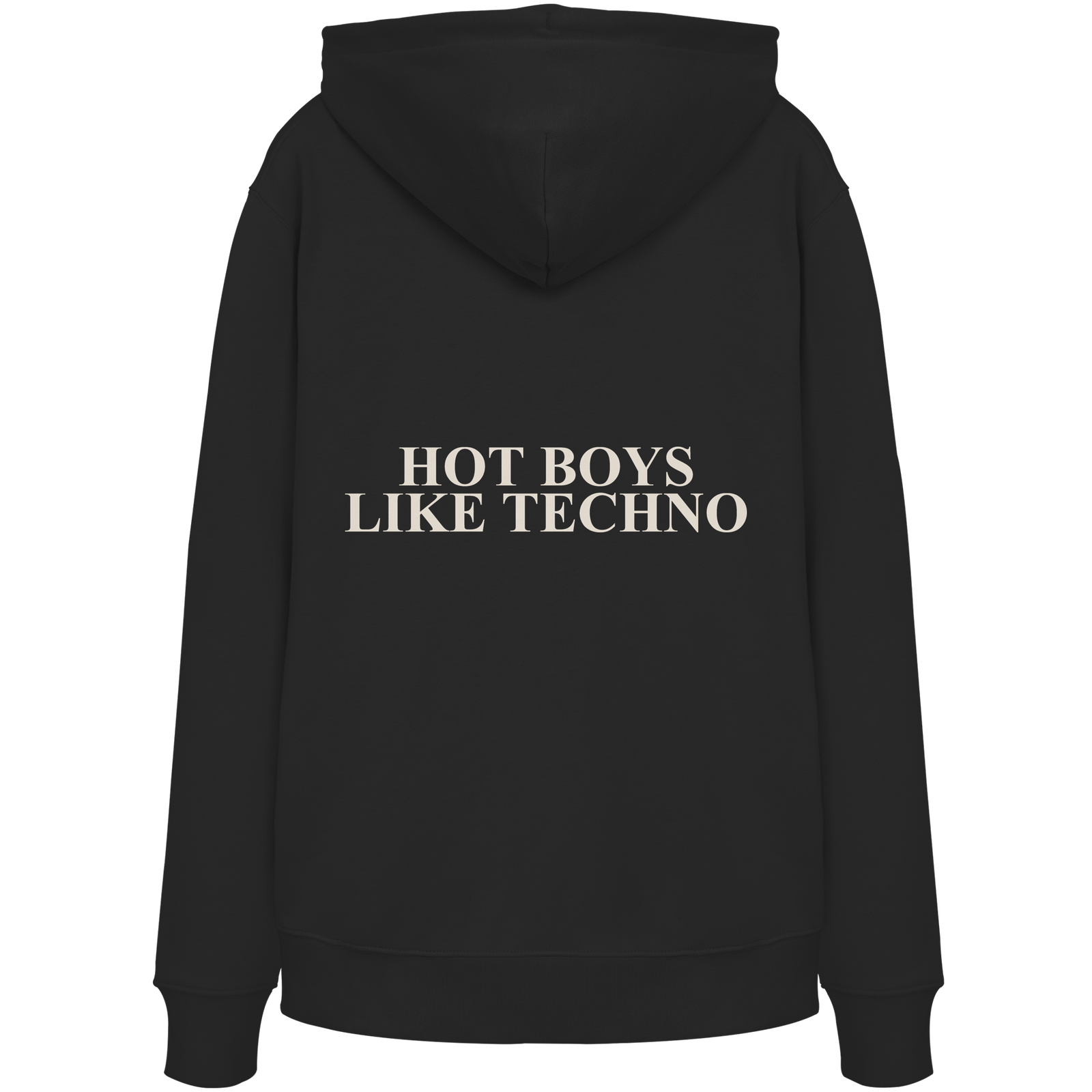 Hoodie Rücken: HOT BOYS LIKE TECHNO