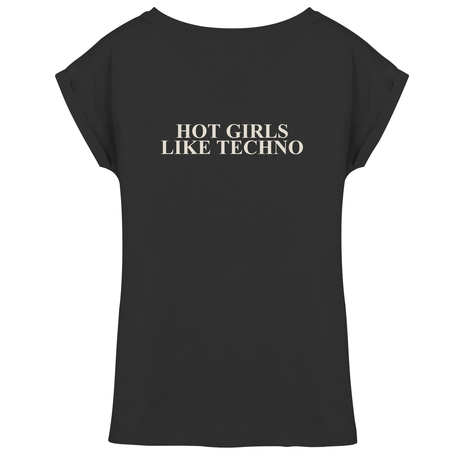 Shirt Drop Rücken: HOT GIRLS LIKE TECHNO