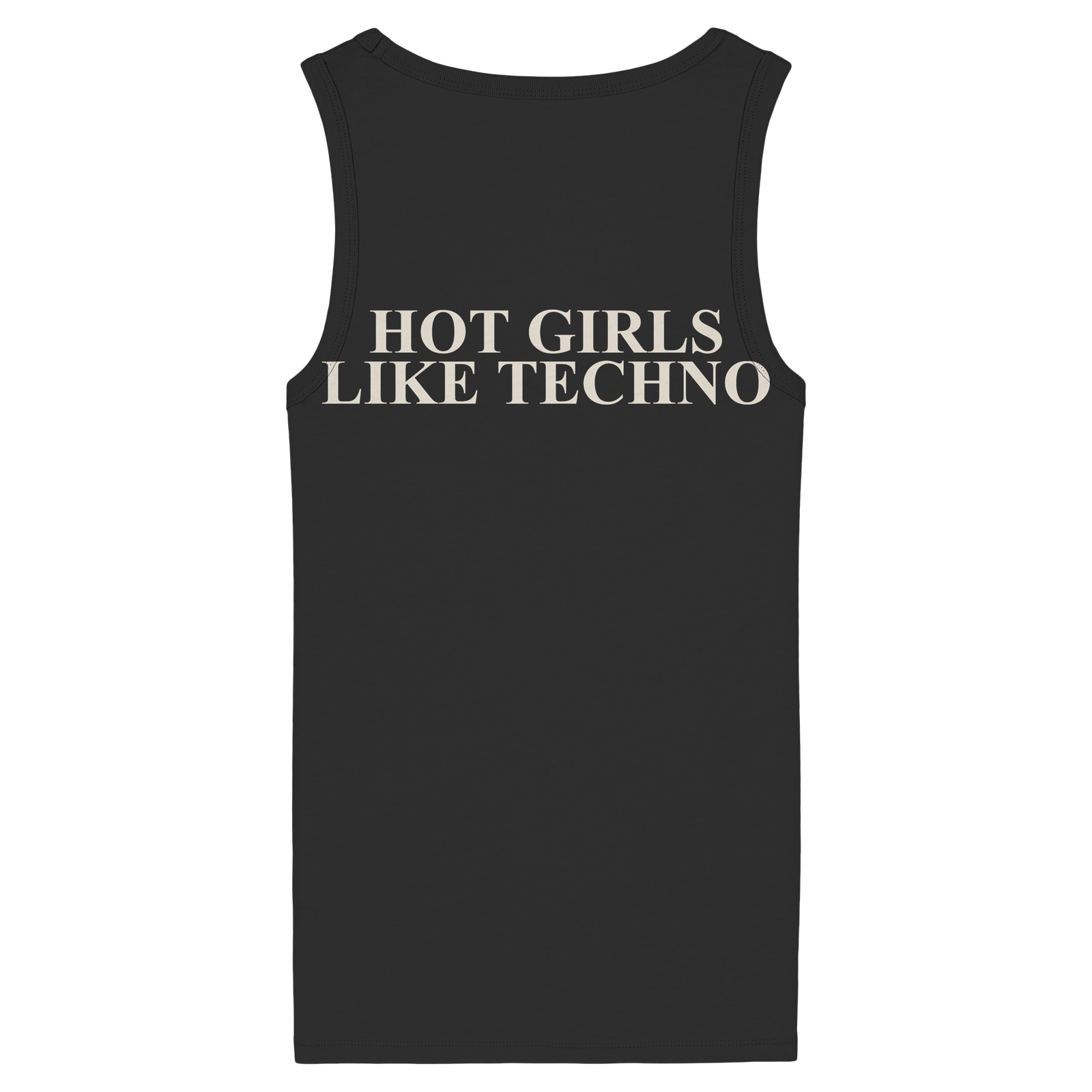Tank Frau Rücken: HOT GIRLS LIKE TECHNO